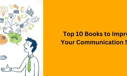 Top 10 Books to Improve Your Communication Skills